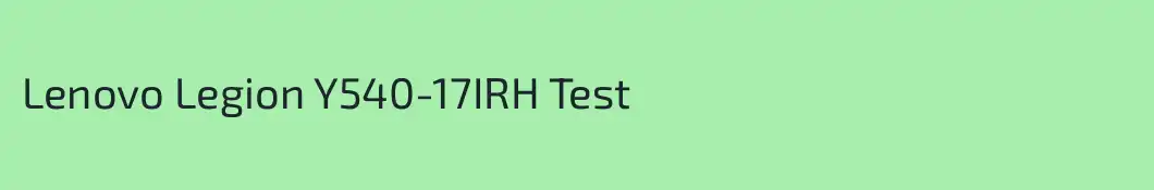 Lenovo Legion Y540-17IRH Test